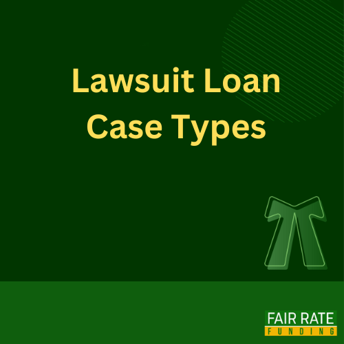 Lawsuit Loan Case Types