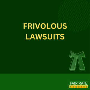 FRIVOLOUS LAWSUITS