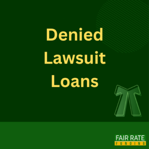 Denied a Lawsuit Loan