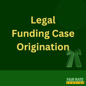 Legal Funding Case Origination