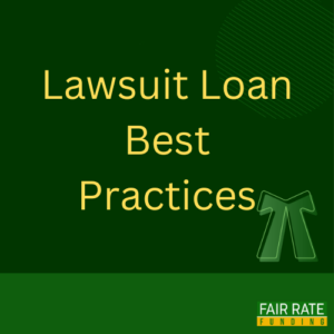 lawsuit loan best practices