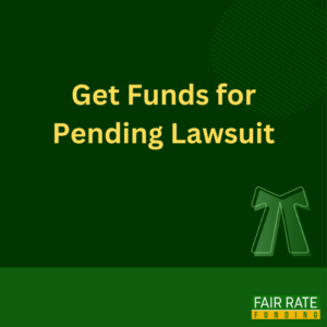get funds for pending lawsuit