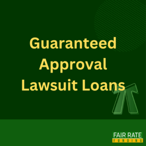 Guaranteed Approval Lawsuit Loans
