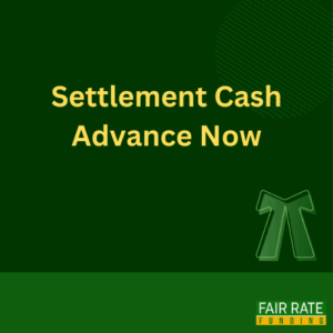 Settlement Cash Advance Now
